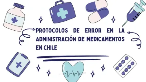 Protocolos De Error En La Administracion De Medicamentos En Chile